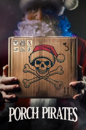 MOVIE: Porch Pirates (2024)