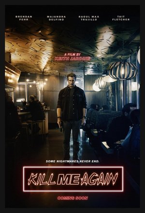 MOVIE: Kill Me Again (2025)