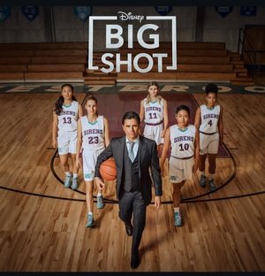 SERIES: Big Shot (Season 1)