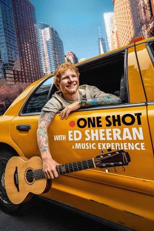 MOVIE: One Shot with Ed Sheeran (2025)