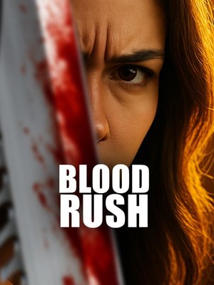 MOVIE: Blood Rush (2025)