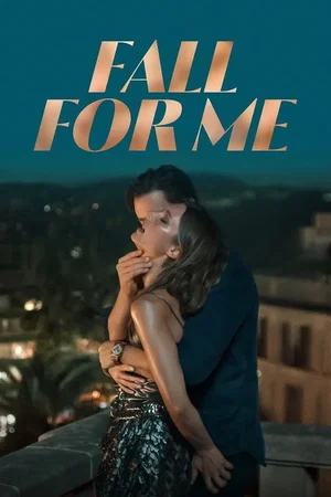 MOVIE: Fall for Me (2025)