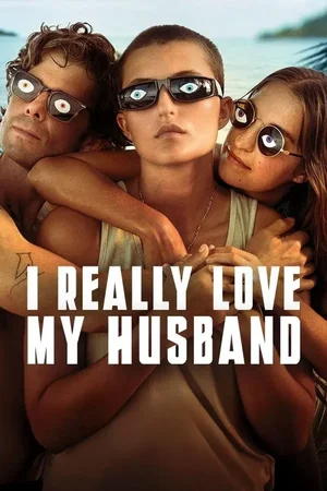 MOVIE: I Really Love My Husband (2025)